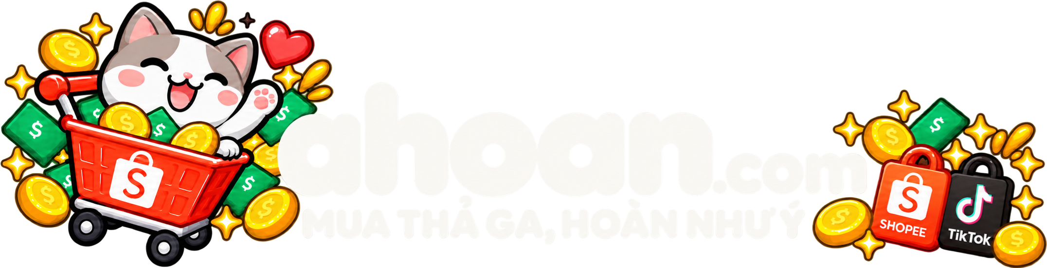 A Hoàn - Hoàn Tiền Shopee & TikTok Shop & Lazada | Cashback Mua Thả Ga Hoàn Như Ý